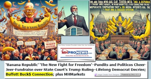BananaRepublicTheNewFightForFreedomPunditsAndPoliticosCheer-Jeer-FundraiseOverStateCourtsTrumpBallotRulingLifelongDemocratsDecryBuffettBuck$ConnectionPlusMHMarketsMHProNews