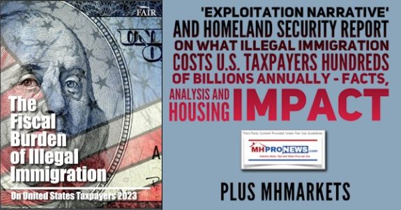 ExploitationNarrativeAndHomelandSecurityReportOnWhatIllegalImmigrationCostsU.S.TaxpayersHundredsOfBillionsAnnuallyFactsAnalysisAndHousingImpactPlusMHMarketsMHProNews