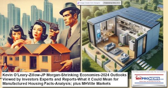 KevinOLearyZillowJPMorganShrinkingEconomies2024OutlooksViewedByInvestorsExpertsReportsWhatItCouldMeanForManufacturedHousingFactsAnalysisPlusMHVilleMarketsMHProNews