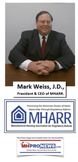 MarkWeissPresidentCEO-JD-ManufacturedHousingAssociationForRegulatoryReformMHARRphotoLogoMHProNews