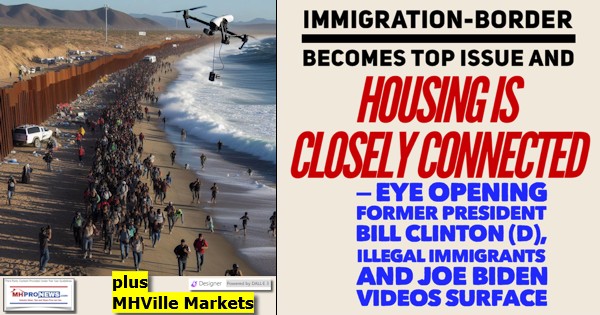 ImmigrationBorderBecomesTopIssueAndHousingIsCloselyConnectedEyeOpeningFormerPresidentBillClintonD.IllegalImmigrantsAndJoeBidenVideosSurfacePlusMHVilleMarketsMHProNews