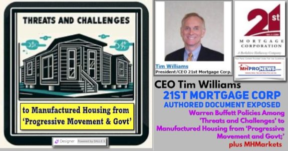 CEO-TimWilliams21stMortgageCorpAuthoredDocumentExposedWarrenBuffettPoliciesAmongThreatsAndChallengesToManufacturedHousingFromProgressiveMovementAndGovtPlusMHMarketsMHProNews