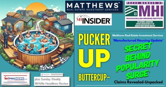 PuckerUpButtercupMatthewsRealEstateInvestmentServicesManufacturedHousingUpdateSecretBehindPopularitySurgeClaimsRevealedUnpackedplusSundayWeeklyMHVilleHeadlinesReviewMHProNews