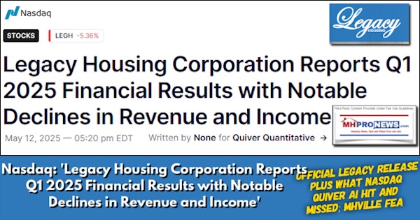 NasdaqLegacyHousingCorporationLEGH_ReportsQ1_2025FinancialResultsWithNotableDeclinesInRevenueAndIncomeOfficialLegacyReleasePlusWhatNASDAQ_QuiverAI_HitandMissedMHVilleFEA-MHProNews