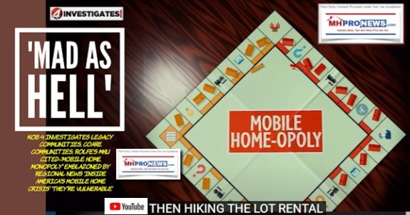 MadAsHellKOB4LaughlinInvestigatesLegacyCommunitiesCoareCommunitiesFrankRolfeMHUcitedMobileHomeMonopolyEmblazonedByRegionalNewsInsideAmericasMobileHomeCrisisTheyreVulnerableMHProNews