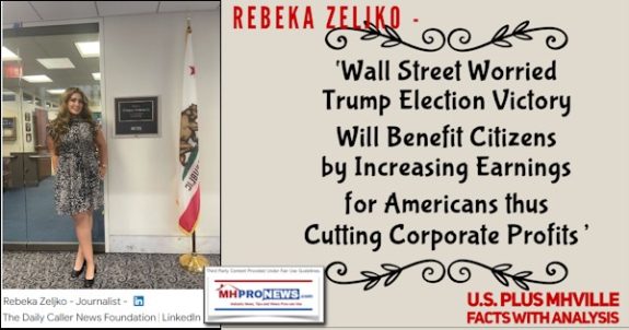 RebekaZeljkoDCNF-WallStreetWorriedTrumpElectionVictoryWillBenefitCitizensIncreasingEarningsForAmericansThusCuttingCorporateProfitsU.S.MHVilleFactsAnalysisMastMHProNews