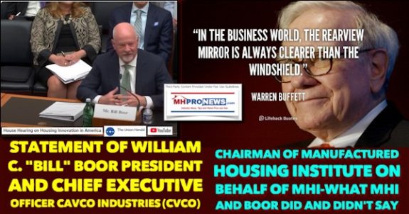 StatementTestimonyWilliamCBillBoorPresidentChiefExecutiveOfficerCavcoIndustriesCVCOChairmanManufacturedHousingInstituteOnBehalfOfMHI-WhatMHIandBoorDidandDidntSayMHVilleFEA-MHProNews