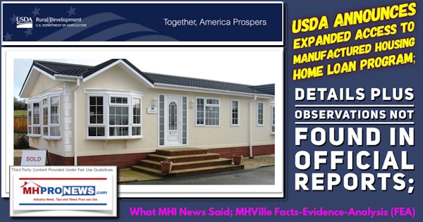 USDA_AnnouncesExpandedAccessManufacturedHousingHomeLoanProgramDetailsPlusObservationsNotFoundInOfficialReportsWhatMHInewsSaidMHVilleFacts-Evidence-AnalysisFEA-MHProNews