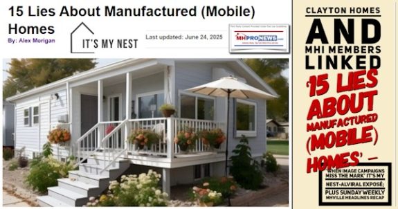 ClaytonHomesAndMHImembersLinked15LiesAboutManufacturedMobileHomesWhenImageCampaignsMissTheMarItsMyNestAlviralExposéPlusSundayWeeklyMHVilleHeadlinesRecapMHProNews