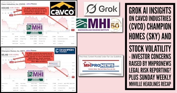 GrokAIinsightsCavcoIndustriesCVCO_ChampionHomesSKYandStockVolatilityInvestorConcernsRaisedByMHProNewsLegalRiskReportingPlusSundayWeeklyMHVilleHeadlinesRecapMHProNews