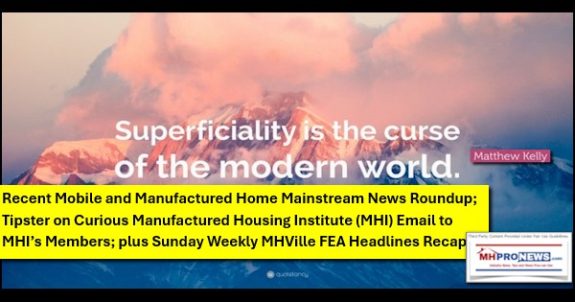 RecentMobileAndManufacturedHomeMainstreamNewsRoundupTipsterOnCuriousManufacturedHousingInstituteMHIemailToMHIsMembersPlusSundayWeeklyMHVilleFEAHeadlinesRecapMHProNews