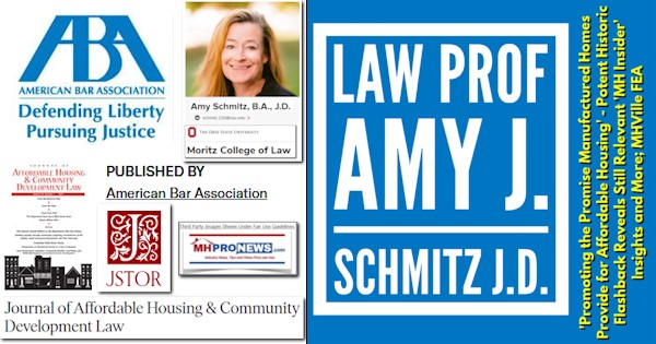 LawProfAmyJ.SchmitzJ.D.PromotingThePromiseManufacturedHomesProvideForAffordableHousingPotentHistoricFlashbackRevealsStillRelevantMH_InsiderInsightsAndMoreMHVilleFEA-MHProNews