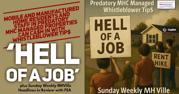MobileAndManufacturedHomeResidentsAndStaffInPredatoryMHCmanagedPropertiesCanCA$HinWithWhistleblowerTip$HellofaJobplusSundayWeeklyMHVilleHeadlinesInReviewWithFEA-MHProNews