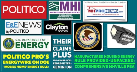 PoliticoProsEnergyWireOnDOEmobileHomeEnergyRuleTheirClaimsPlusMHI-MHARR-DOE-FedRegister-GeminiManufacturedHousingEnergyRuleProvidedUnpackedComprehensiveMHVilleFEA_MHProNews