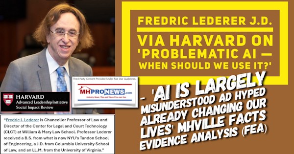 ProfFredricLedererJ.D.viaHarvardOnProblematicAI—WhenShouldWeUseIt-AIisLargelyMisunderstoodAdHypedAlreadyChangingOurLivesMHVilleFactsEvidenceAnalysisFEA-MHProNews