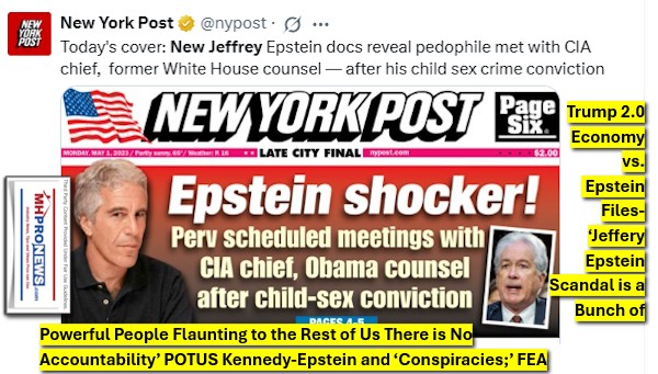 Trump2.0EconomyVsEpsteinFilesJefferyEpsteinScandalIsBunchOfPowerfulPeopleFlauntingToTheRestUsThereIsNoAccountabilityPOTUS_KennedyEpsteinAndConspiraciesFEA-MHProNews