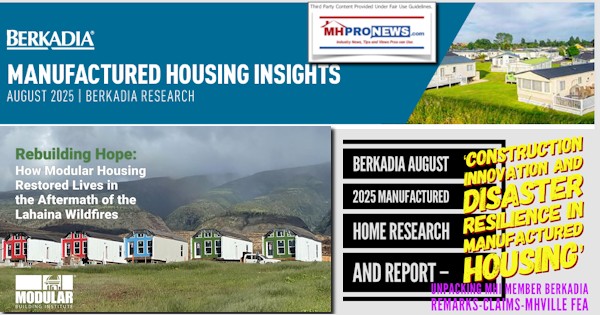 BerkadiaAugust2025ManufacturedHomeResearchReportConstructionInnovationAndDisasterResilienceInManufacturedHousingUnpackingMHImemberBerkadiaRemarksClaimsMHVilleFEA-MHProNews