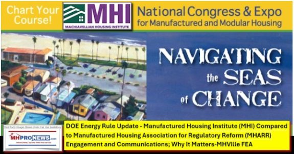 DOE_EnergyRuleUpdateManufacturedHousingInstituteMHI_ComparedManufacturedHousingAssociationforRegulatoryReformMHARR_EngagementCommunicationsWhyItMattersMHVilleFEA-MHProNews