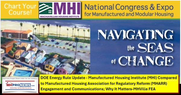 DOE_EnergyRuleUpdateManufacturedHousingInstituteMHI_ComparedManufacturedHousingAssociationforRegulatoryReformMHARR_EngagementCommunicationsWhyItMattersMHVilleFEA-MHProNews