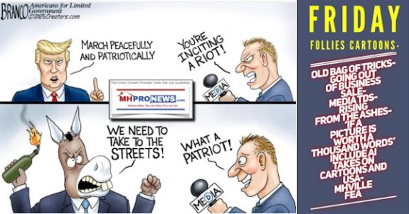 FridayFolliesCartoons-Old Bag of Tricks-Going Out of Business Sale-MediaTDS-RisingFromTheAshes-‘IfaPictureIsWorthaThousandWordsIncludeAItakesonCartoonsAndUSA-MHVilleFEA-MHProNews