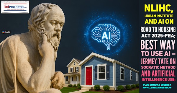 NLIHC_UrbanInstituteAndAIonROADtoHousingAct2025-FEA_BestWayToUseAI–JermeyTateOnSocraticMethodAndArtificialIntelligenceUsePlusSundayWeeklyMHVilleHeadlinesRecapMHProNews