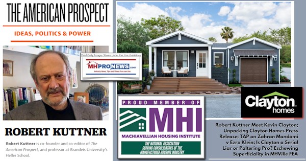 RobertKuttnerMeetKevinClaytonUnpackingClaytonHomesPressReleaseTAPonZohranMandamivEzraKleinIsClaytonSerialLiarOrPalteringProEschewingSuperficialityMHVilleFEA-MHProNews