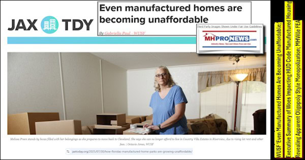 WUSF_EvenManufacturedHomesAreBecomingUnaffordableExecutiveSummaryOfWoesImpactingHUD_CodeManufacturedHousingRevealingApparentOligopolyStyleMonopolizationMHVilleFEA-MHProNews