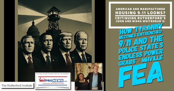 AmericanManufacturedHousing9.11LoomsCritiquingRutherfordsJohnNishaWhitehead-HowTyrannyBecomesEntrenched9-11andPoliceStateEndlessPowerGrabsMHVilleFEA-MHProNews