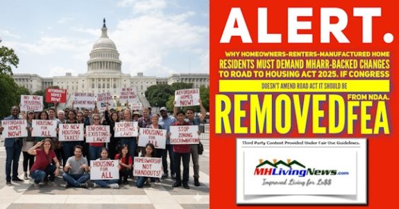 ALERT. Why Homeowners-Renters-Manufactured Home Residents Must Demand MHARR-Backed Changes to ROAD to Housing Act 2025. If Congress Doesn’t Amend ROAD Act It Should Be Removed from NDAA. FEA