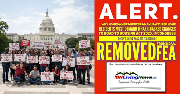 ALERT. Why Homeowners-Renters-Manufactured Home Residents Must Demand MHARR-Backed Changes to ROAD to Housing Act 2025. If Congress Doesn’t Amend ROAD Act It Should Be Removed from NDAA. FEA