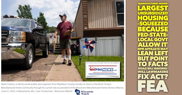 ManufacturedHomesLargestUnsubsidizedHousingSqueezedBecauseFedStateLocalGovtAllowItNPRaffiliateMayLeanLeftButPointFactsROADbillIgnoresWilllawmakersFixActFEA-MHProNews