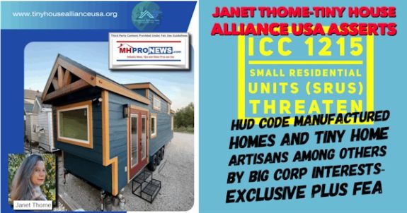 JanetThomeTinyHouseAllianceUSAassertsICC1215SmallResidentialUnitsThreatenHUDcodeManufacturedHomesAndTinyHomeArtisansAmongOthersByBigCorpInterestsExclusivePlusFEA-MHProNews