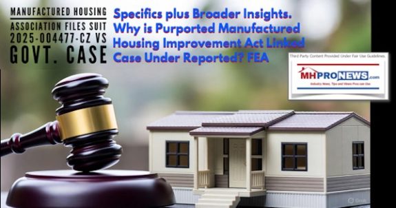 MANUFACTURED_HOUSING_ASSOCIATION_FilesSuit2025-004477-CZvsGovtCaseSpecificsPlusBroaderInsightsWhyIsPurportedManufacturedHousingImprovementActLinkedCaseUnderReportedFEA-MHProNews