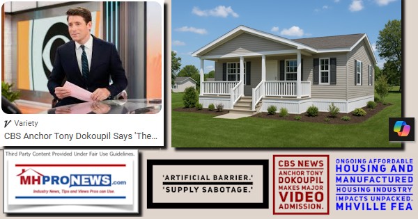 ArtificialBarrierSupplySabotage.CBS_NewsAnchorTonyDokoupilMakesMajorVideoAdmissionOngoingAffordableHousingManufacturedHousingIndustryImpactsUnpackedMHVilleFEA-MHProNews
