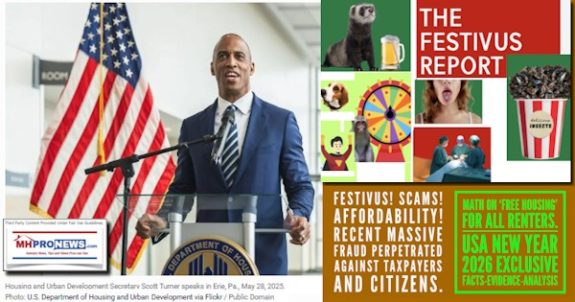 Festivus!Scams!Affordability!RecentMassiveFraudPerpetratedAgainstTaxpayersAndCitizensMathOnFreeHousingForALLrentersUSAnewYear2026ExclusiveFactsEvidenceAnalysisMHProNews