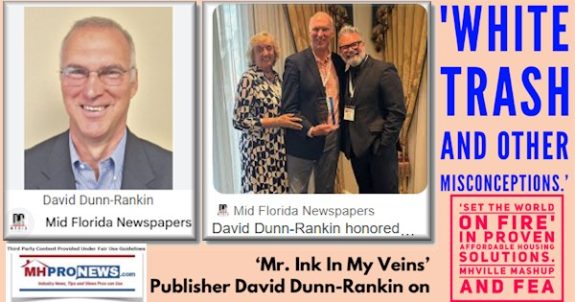 MrInkInMyVeinsPublisherDavidDunnRankinOnWhiteTrashAndOtherMisconceptionsSetTheWorldOnFireInProvenAffordableHousingSolutionsMHVilleMashupAndFEA-MHProNews