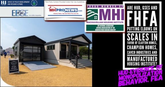 AreHUD_GSEsAndFHFAPuttingElbowsOnScalesFavorOfClaytonHomesChampionHomesCavcoIndustriesAndManufacturedHousingInstituteHUD-EvidenceOfMonopolizationBehaviorFEA-MHProNews