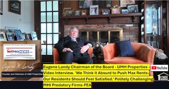 EugeneLandyChairmanOfTheBoardUMH_PropertiesVideoInterviewWeThinkItAbsurdToPushMaxRentsOurResidentsShouldFeelSatisfiedPolitelyChallengingMHIpredatoryFirmsFEA-MHProNews
