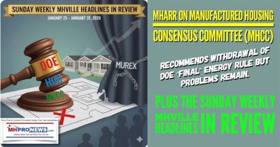 MHARRonManufacturedHousingConsensusCommitteeMHCCrecommendsWithdrawalOfDOEfinalEnergyRuleButProblemsRemainPlusTheSundayWeeklyMHVilleHeadlinesInReview