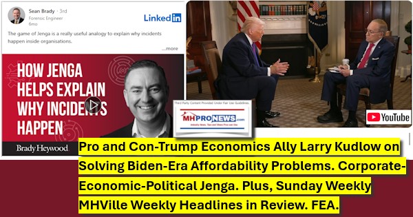 ProAndConTrumpEconomicsAllyLarryKudlowOnSolvingBidenEraAffordabilityProblemsCorporateEconomicPoliticalJengaPlusSundayWeeklyMHVilleWeeklyHeadlinesInReviewFEA