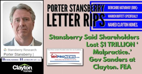 PorterStansberryLetterRipsBerkshireHathawayBRK-WarrenBuffettSpecificallyNamedClaytonHomesStansberrySaidShareholdersLost$1TRILLION_MalpracticeGovSandersAtClaytonHomesFEA