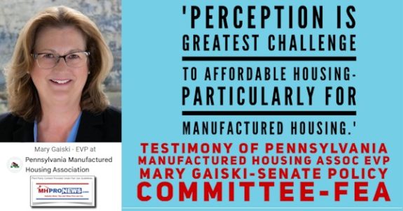 PerceptionIsGreatestChallengeToAffordableHousingParticularlyForManufacturedHousingTestimonyOfPennsylvaniaManufacturedHousingAssocEVP.MaryGaiskiSenatePolicyCommitteeFEA