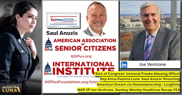 SickOfCongressImmoralFreaksAbusingOfficeRepAnnaPaulinaLunaSaulAnuzisResortingAmericanDreamViaHomeownershipLongtimeNARvpJoeVentroneSundayWeeklyHeadlinesRecapFEA