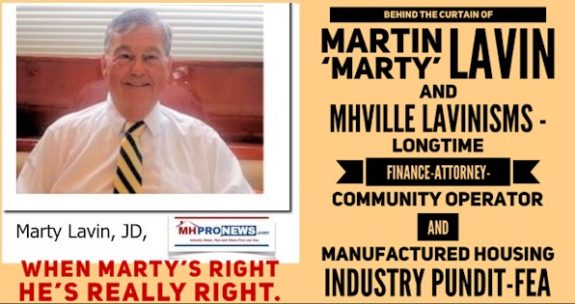 WhenMartysRightHesReallyRight.BehindTheCurtainOfMartinMartyLavinAndMHVilleLavinismsLongtimeFinanceAttorneyCommunityOperatorAndManufacturedHousingPunditFEA