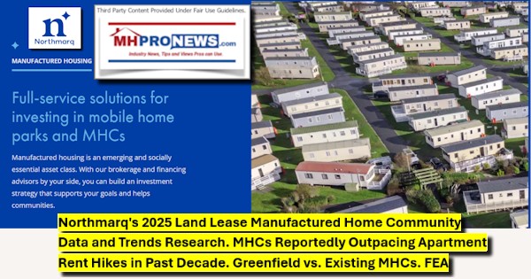 Northmarqs2025LandLeaseManufacturedHomeCommunityDataAndTrendsResearchMHCsReportedlyOutpacingApartmentRentHikesInPastDecadeGreenfieldVsExistingMHCsFEA
