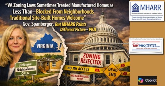 VAzoningLawsSometimesTreatedManufacturedHomesAsLessThanBlockedFromNeighborhoodsTraditionalSiteBuiltHomesWelcomeGovSpanbergerButMHARRpaintsDifferentPictureFEA
